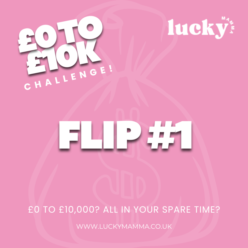 £10k Challenge – Flip 1